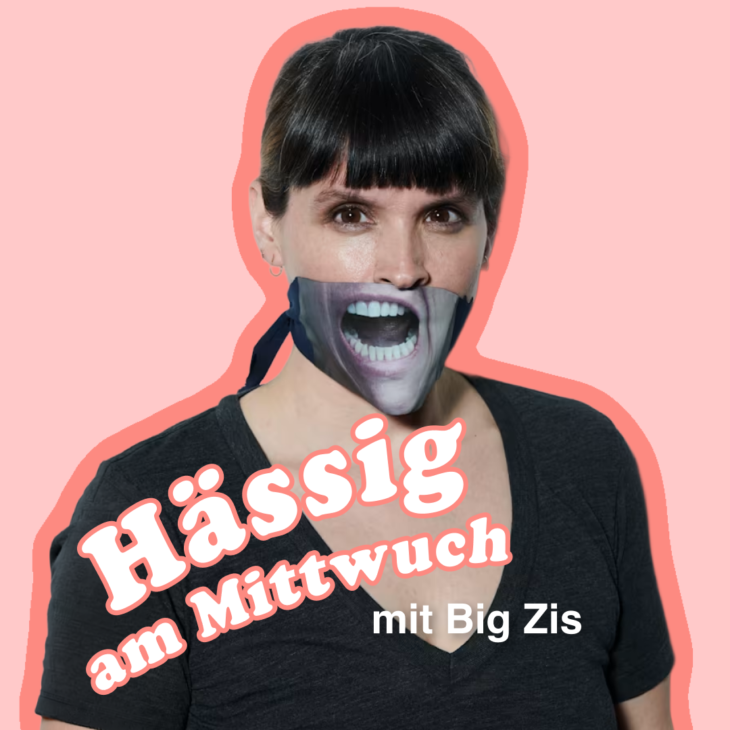 «Hässig am Mittwuch» mit Big Zis